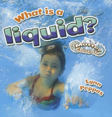 What Is a Liquid? - Lynn Peppas