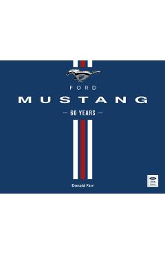 Ford Mustang 60 Years - Donald Farr