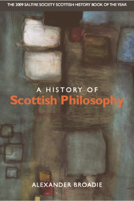 A History of Scottish Philosophy - Alexander Broadie