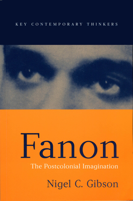 Fanon: A Reader - Nigel C. Gibson