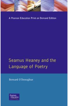 Coperta cărții 'Seamus Heaney and the Language Of Poetry - Bernard O'donoghue'