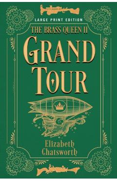 Poza produsului Grand Tour: The Brass Queen II Volume 2 - Elizabeth Chatsworth