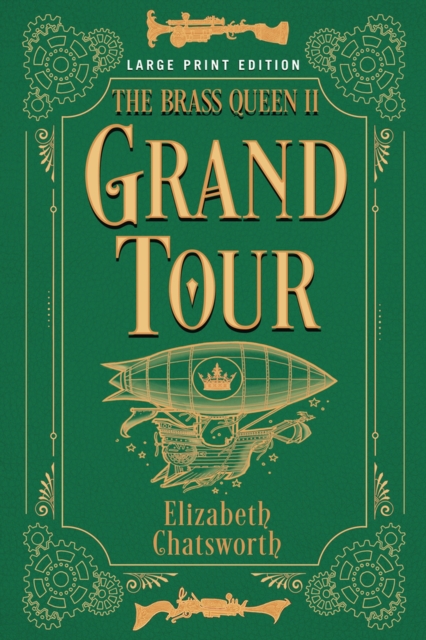 Grand Tour: The Brass Queen II Volume 2 - Elizabeth Chatsworth
