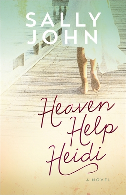 Heaven Help Heidi: Volume 2 - Sally John