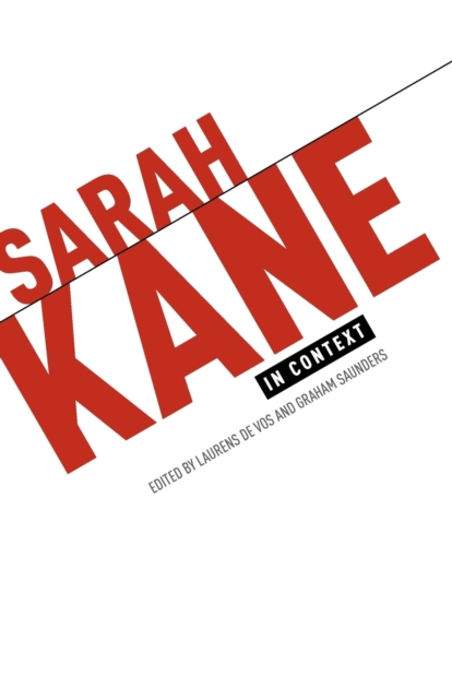 Sarah Kane in Context: Essays - Lauren De Vos