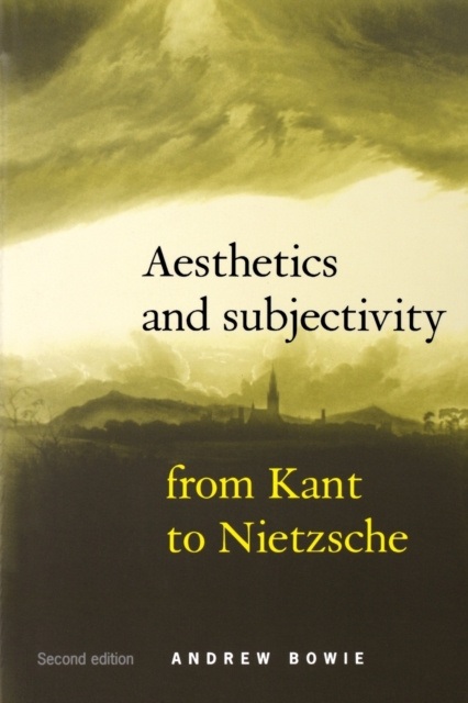 Aesthetics and Subjectivity - Andrew Bowie
