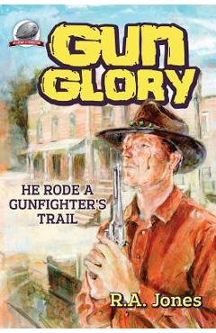 Coperta cărții 'Gun Glory - Neil T. Foster'