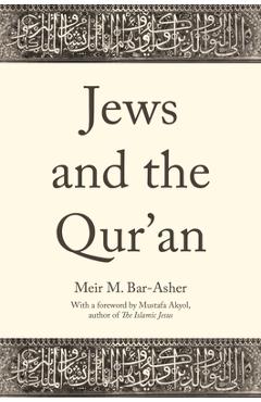 Coperta cărții 'Jews and the Qur'an - Meir M. Bar-asher'