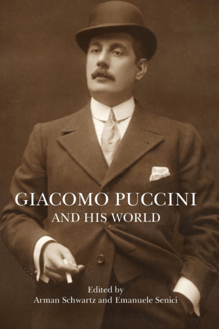 Giacomo Puccini and His World - Arman Schwartz