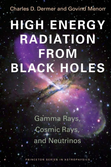 High Energy Radiation from Black Holes: Gamma Rays, Cosmic Rays, and Neutrinos - Charles D. Dermer