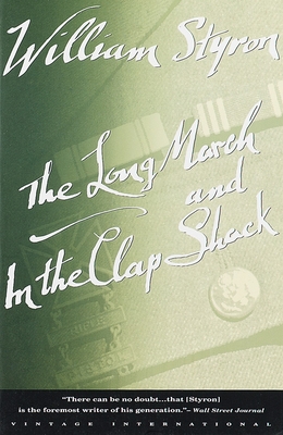 The Long March and In the Clap Shack - William Styron