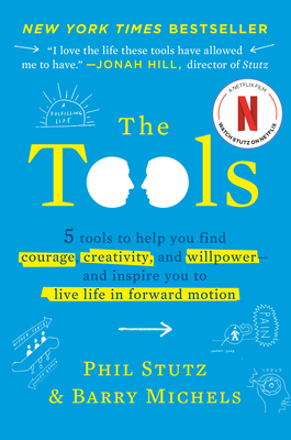 Coperta cărții 'The Tools: 5 Tools to Help You Find Courage, Creativity, and Willpower--And Inspire You to Live Life in Forward Motion'