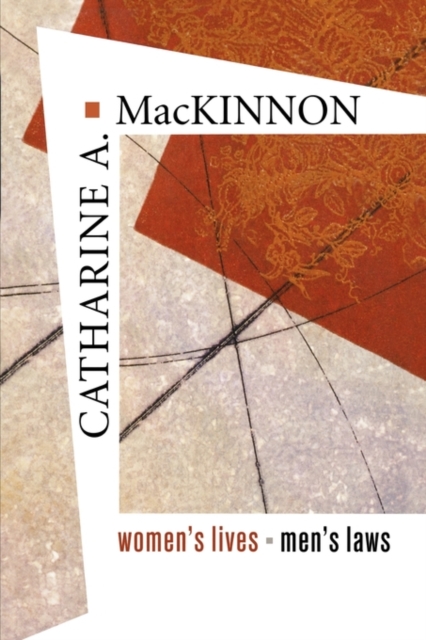 Women's Lives, Men's Laws - Catharine A. Mackinnon