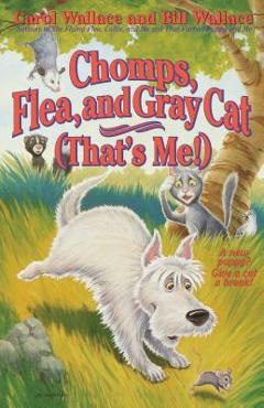 Poza produsului Chomps, Flea, and Gray Cat (That's Me!) - Bill Wallace