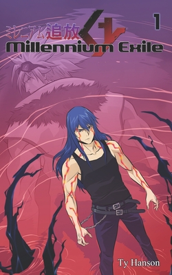 Millennium Exile Volume One - Ty B. Hanson
