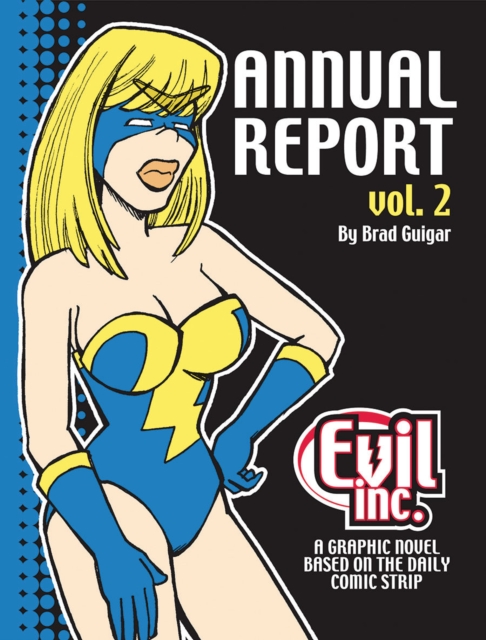 Evil Inc Annual Report Volume 2 - Brad Guigar