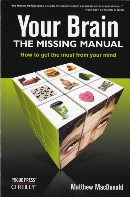 Your Brain: The Missing Manual - Matthew Macdonald