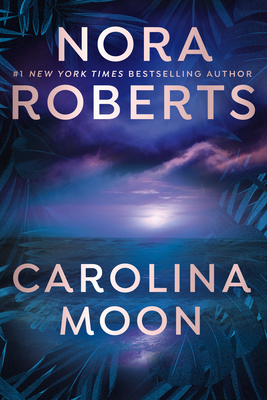 Coperta cărții 'Carolina Moon - Nora Roberts'