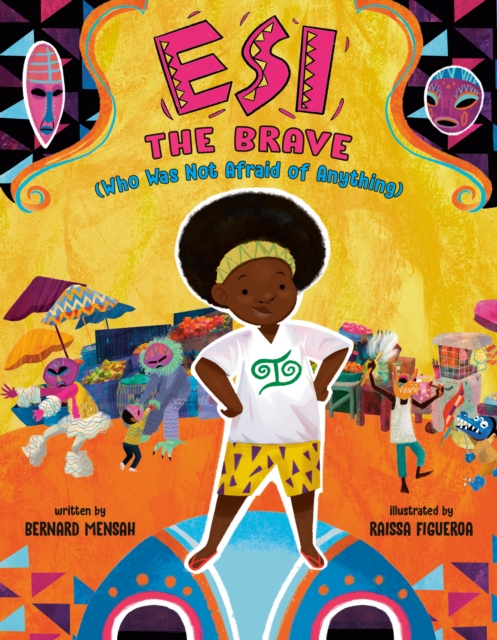 Esi the Brave (Who Was Not Afraid of Anything) - Bernard Mensah