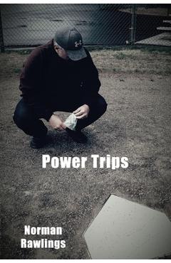 Coperta cărții 'Power Trips - Norman Rawlings'