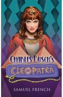 Coperta cărții 'Charles Busch's Cleopatra - Charles Busch'