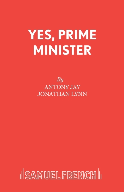 Yes, Prime Minister - Antony Jay