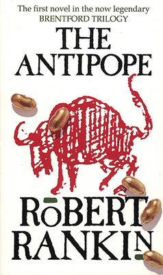 The Antipope: Volume 1 - Robert Rankin