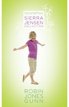 Sierra Jensen Collection, Vol 4 - Robin Jones Gunn