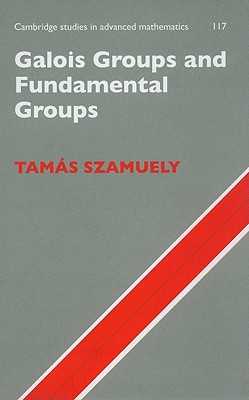 Galois Groups and Fundamental Groups - Tams Szamuely