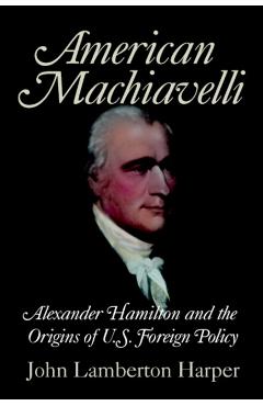 Poza produsului American Machiavelli - John Lamberton Harper