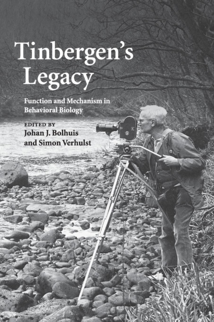 Tinbergen's Legacy: Function and Mechanism in Behavioral Biology - Johan Bolhuis