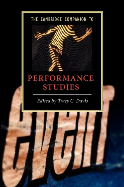 The Cambridge Companion to Performance Studies - Tracy C. Davis