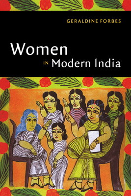 Women in Modern India - Geraldine Forbes