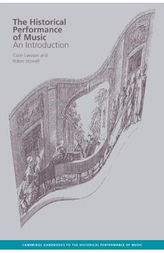 Coperta cărții 'The Historical Performance of Music: An Introduction - Colin Lawson'