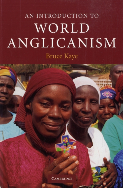 An Introduction to World Anglicanism - Bruce Kaye