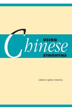 Poza produsului Using Chinese Synonyms - Grace Qiao Zhang