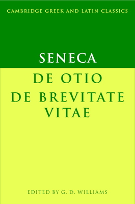 Seneca: de Otio; de Brevitate Vitae - Seneca