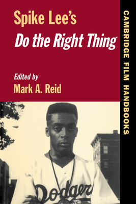 Spike Lee's Do the Right Thing - Mark A. Reid