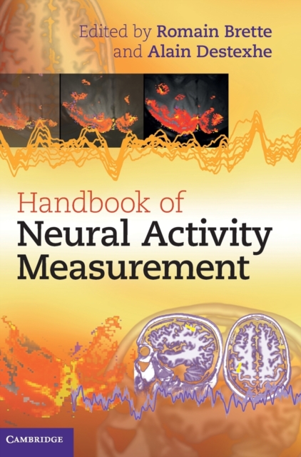 Handbook of Neural Activity Measurement - Romain Brette