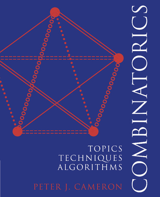 Combinatorics: Topics, Techniques, Algorithms - Peter J. Cameron