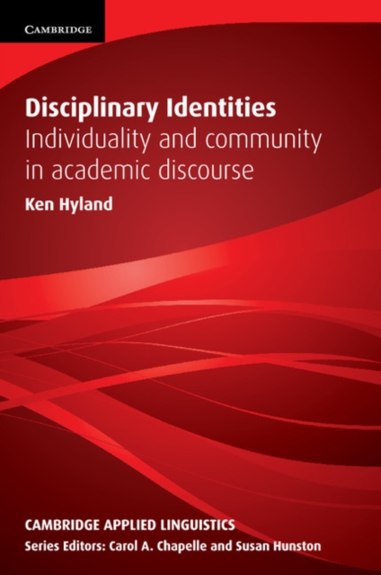 Disciplinary Identities: Individuality and Community in Academic Discourse - Ken Hyland