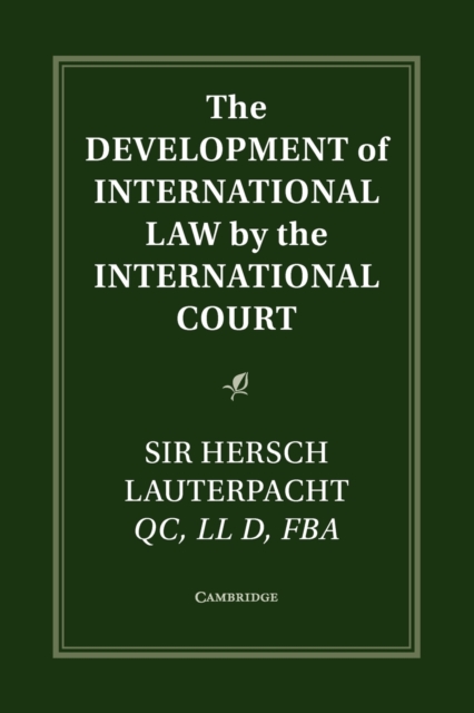 The Development of International Law by the International Court - Hersch Lauterpacht