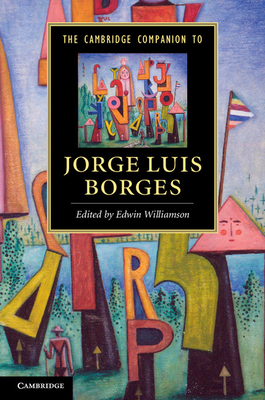 The Cambridge Companion to Jorge Luis Borges - Edwin Williamson
