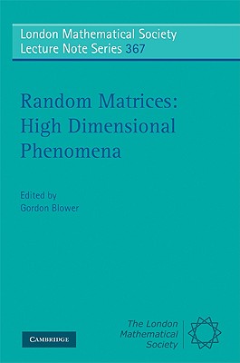 Random Matrices: High Dimensional Phenomena - Gordon Blower