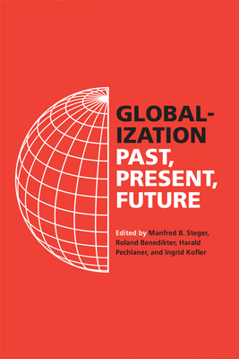 Globalization: Past, Present, Future - Manfred B. Steger
