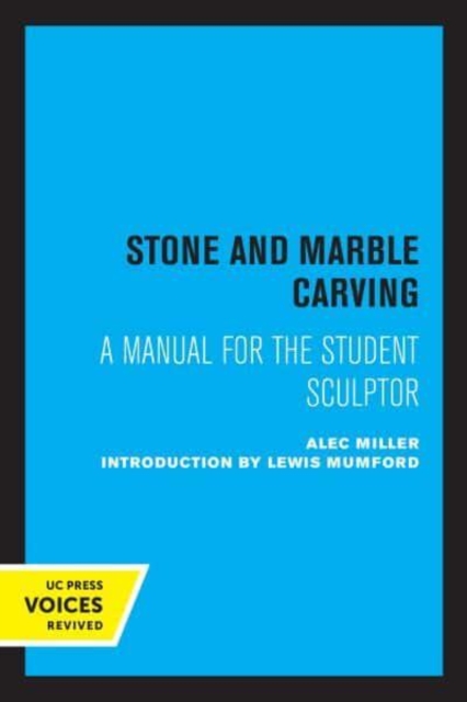 Stone and Marble Carving: A Manual for the Student Sculptor - Alec Miller