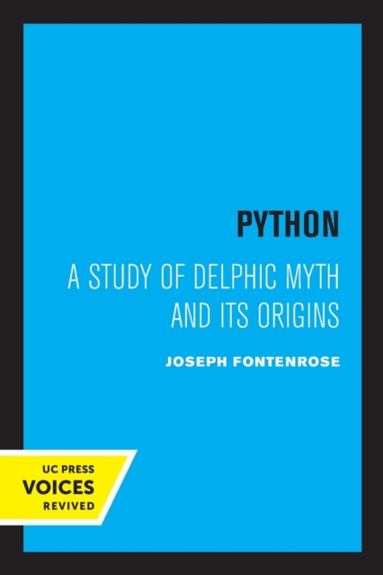 Python: A Study of Delphic Myth and Its Origins - Joseph Fontenrose