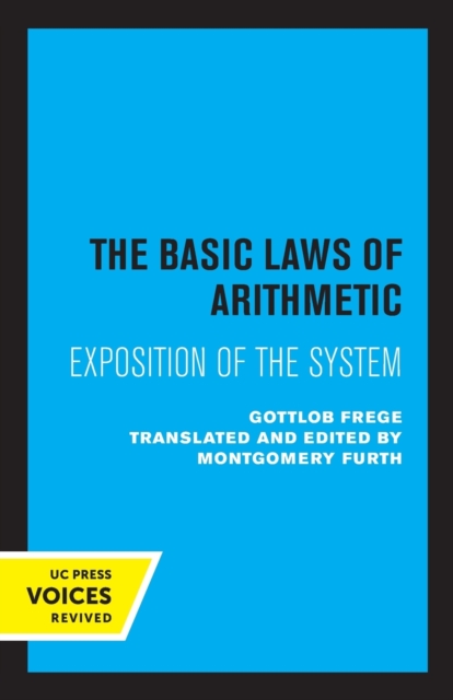 The Basic Laws of Arithmetic: Exposition of the System - Gottlob Frege