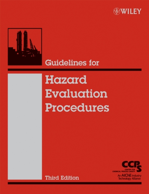Guidelines for Hazard Evaluation Procedures - Center For Chemical Process Safety (ccps