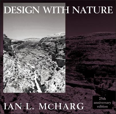 Design with Nature - Ian L. Mcharg